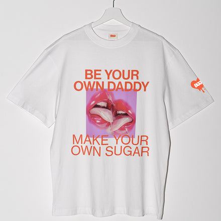 'Be Your Own Daddy' T
